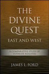 Book cover of The Divine Quest, East and West by James L. Ford