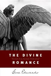 Book cover of The Divine Romance by Gene Edwards