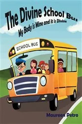 Book cover of The Divine School Bus by Unknown