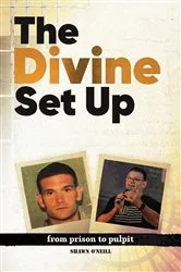 Book cover of The Divine Set Up by Shawn O'Neill