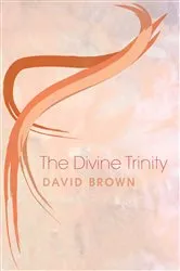 Book cover of The Divine Trinity by David Brown