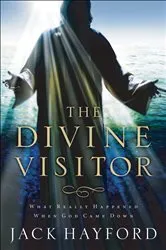 Book cover of The Divine Visitor by Jack Hayford
