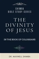 Book cover of The Divinity of Jesus in the Book of Colossians by Maxwell Shimba