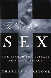 Book cover of The Divinity of Sex by Charles Pickstone