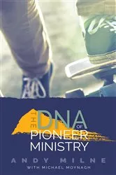 Book cover of The DNA of Pioneer Ministry by Andy Milne