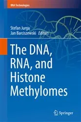 Book cover of The DNA, RNA, and Histone Methylomes by Stefan Jurga