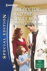 Book cover of The Doctor and the Single Mom by Teresa Southwick