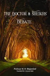 Book cover of The Doctor & Sheikh's Debate by Professor M. H. Shojayeefard