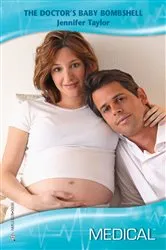 Book cover of The Doctor's Baby Bombshell by Jennifer Taylor