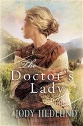 Book cover of The Doctor's Lady by Jody Hedlund