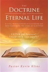 Book cover of The Doctrine of Eternal Life by Pastor Kevin Kline