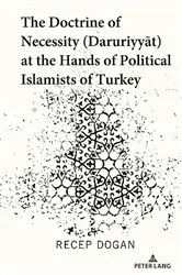 Book cover of The Doctrine of Necessity (Ḏaruriyyāt) at the Hands of Political Islamists of Turkey by Recep Dogan