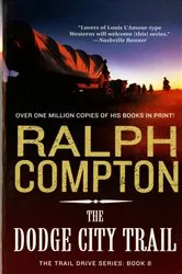 Book cover of The Dodge City Trail by Ralph Compton