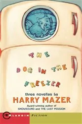 Book cover of The Dog in the Freezer by Harry Mazer