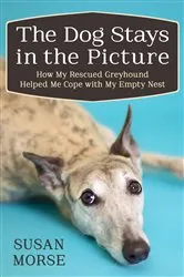 Book cover of The Dog Stays in the Picture by Susan Morse