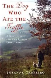 Book cover of The Dog Who Ate the Truffle by Suzanne Carreiro