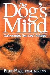 Book cover of The Dog's Mind by Bruce Fogle