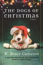 Book cover of The Dogs of Christmas by W. Bruce Cameron