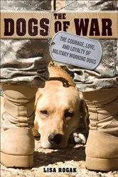 Book cover of The Dogs of War by Lisa Rogak