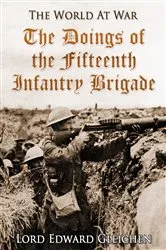 Book cover of The Doings of the Fifteenth Infantry Brigade by Lord Edward Gleichen