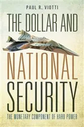 Book cover of The Dollar and National Security by Unknown