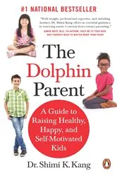 Book cover of The Dolphin Parent by Shimi K Kang