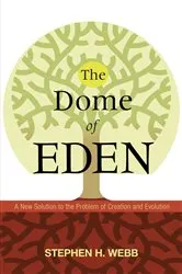 Book cover of The Dome of Eden by Stephen H. Webb