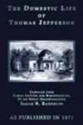 Book cover of The Domestic Life of Thomas Jefferson by Sarah N. Randolph