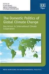 Book cover of The Domestic Politics of Global Climate Change by Guri Bang
