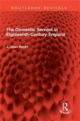 Book cover of The Domestic Servant in Eighteenth-Century England by J. Jean Hecht