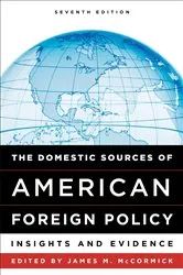 Book cover of The Domestic Sources of American Foreign Policy (7th ed.) by James M. McCormick