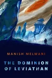 Book cover of The Dominion of Leviathan by Manish Melwani