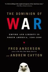 Book cover of The Dominion of War by Fred Anderson