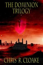Book cover of The Dominion Trilogy by Cloake, Chris, R