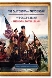Book cover of The Donald J. Trump Presidential Twitter Library by Unknown