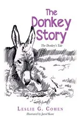 Book cover of The Donkey Story by Cohen, Leslie, G