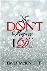 Book cover of The Don't Before I Do by Emily McKnight
