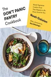 Book cover of The Don't Panic Pantry Cookbook by Noah Galuten