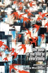 Book cover of The Door at the End of Everything by Lynda Monahan