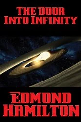 Book cover of The Door Into Infinity by Edmond Hamilton