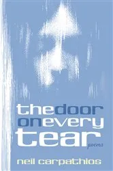 Book cover of The Door on Every Tear by Neil Carpathios