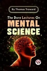 Book cover of The Dore Lectures On Mental Science by Thomas Troward