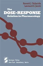 Book cover of The Dose—Response Relation in Pharmacology by Ronald J. Tallarida