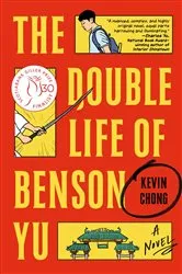 Book cover of The Double Life of Benson Yu by Kevin Chong
