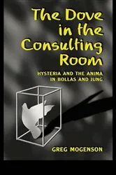 Book cover of The Dove in the Consulting Room by Greg Mogenson