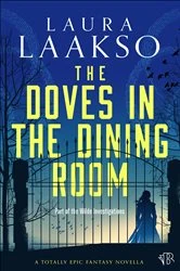 Book cover of The Doves in the Dining Room by Laura Laakso