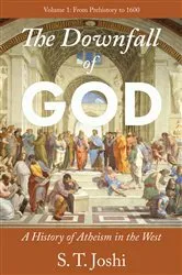 Book cover of The Downfall of God by S. T. Joshi