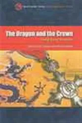 Book cover of The Dragon and the Crown by Stanley S.K. Kwan