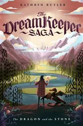 Book cover of The Dragon and the Stone by Kathryn Butler