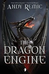Book cover of The Dragon Engine by Andy Remic
